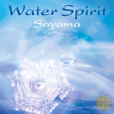 Sayama: Water Spirit, Entspannung Meditation und Energiearbeit - CD