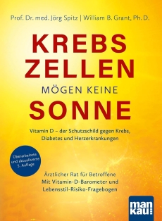 Krebszellen m�gen keine Sonne - Vitamin D – der Schutzschild gegen Krebs, Diabetes und Herzerkrankungen.