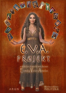 Das .E.V.A.-Projekt: Ein Veränderungsspiel mit Archetypen, Rollen, Facetten, Dimensionen und Perspektiven