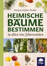 Heimische B�ume bestimmen - in allen vier Jahreszeiten