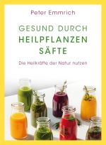 Gesund durch Heilpflanzens�fte