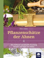 Pflanzensch�tze der Ahnen - Alte Heilkunst und aktuelle Forschung