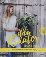 Wilde Kr�uter f�r wilde Frauen