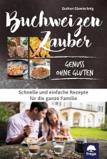 Buchweizenzauber - Genuss ohne Gluten