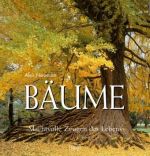 Bume: Machtvolle Zeugen des Lebens